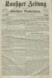 Lausitzer Zeitung nebst Görlitzer Nachrichten. 1853, № 152 (29 December)