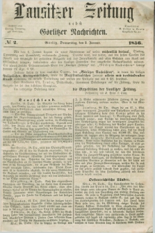 Lausitzer Zeitung nebst Görlitzer Nachrichten. 1856, № 2 (3 Januar)