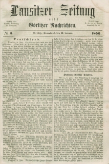 Lausitzer Zeitung nebst Görlitzer Nachrichten. 1856, № 6 (12 Januar)