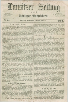 Lausitzer Zeitung nebst Görlitzer Nachrichten. 1856, № 21 (16 Februar)