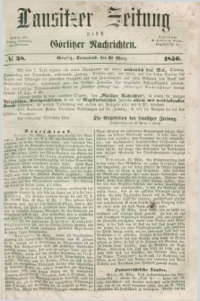 Lausitzer Zeitung nebst Görlitzer Nachrichten. 1856, № 38 (29 März)