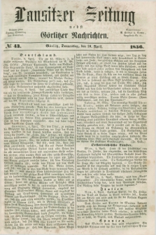 Lausitzer Zeitung nebst Görlitzer Nachrichten. 1856, № 43 (10 April)