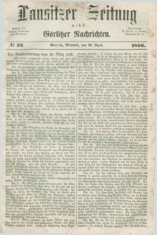 Lausitzer Zeitung nebst Görlitzer Nachrichten. 1856, № 52 (30 April)