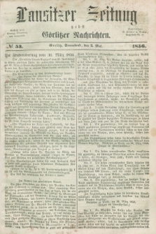 Lausitzer Zeitung nebst Görlitzer Nachrichten. 1856, № 53 (3 Mai)