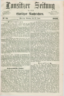 Lausitzer Zeitung nebst Görlitzer Nachrichten. 1856, № 71 (17 Juni)