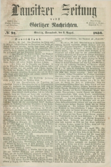 Lausitzer Zeitung nebst Görlitzer Nachrichten. 1856, № 91 (2 August)