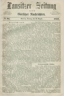 Lausitzer Zeitung nebst Görlitzer Nachrichten. 1856, № 95 (12 August)