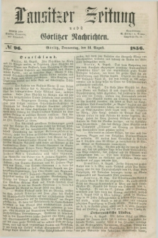 Lausitzer Zeitung nebst Görlitzer Nachrichten. 1856, № 96 (14 August)