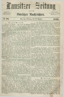 Lausitzer Zeitung nebst Görlitzer Nachrichten. 1856, № 98 (19 August)