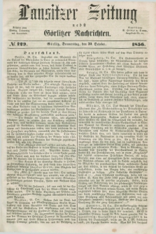 Lausitzer Zeitung nebst Görlitzer Nachrichten. 1856, № 129 (30 October)