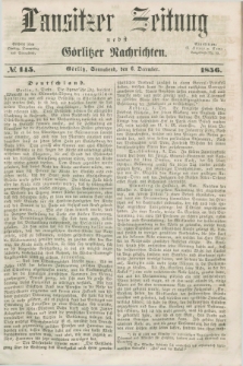 Lausitzer Zeitung nebst Görlitzer Nachrichten. 1856, № 145 (6 December)