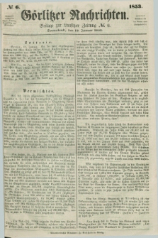 Görlitzer Nachrichten : beilage zur Lausitzer Zeitung. 1853, № 6 (15 Januar)