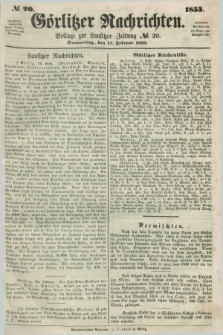 Görlitzer Nachrichten : beilage zur Lausitzer Zeitung. 1853, № 20 (17 Februar)