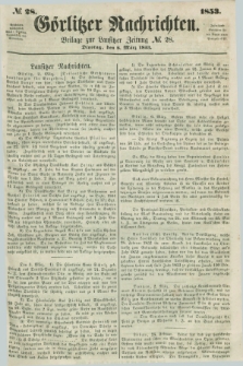 Görlitzer Nachrichten : beilage zur Lausitzer Zeitung. 1853, № 28 (8 März)