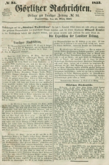 Görlitzer Nachrichten : beilage zur Lausitzer Zeitung. 1853, № 35 (24 März)