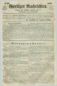 Görlitzer Nachrichten : beilage zur Lausitzer Zeitung. 1853, № 37 (31 März)