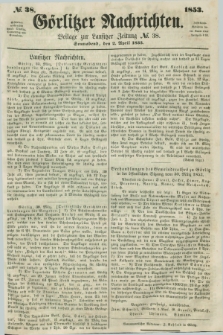 Görlitzer Nachrichten : beilage zur Lausitzer Zeitung. 1853, № 38 (2 April)