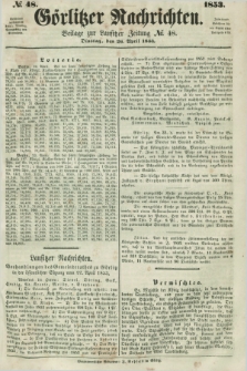 Görlitzer Nachrichten : beilage zur Lausitzer Zeitung. 1853, № 48 (26 April)