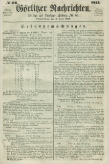 Görlitzer Nachrichten : beilage zur Lausitzer Zeitung. 1853, № 66 (9 Juni)