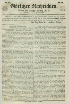 Görlitzer Nachrichten : beilage zur Lausitzer Zeitung. 1853, № 71 (21 Juni)