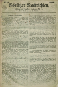 Görlitzer Nachrichten : beilage zur Lausitzer Zeitung. 1853, № 73 (25 Juni)