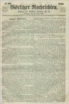 Görlitzer Nachrichten : beilage zur Lausitzer Zeitung. 1853, № 86 (26 Juli)