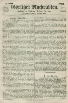 Görlitzer Nachrichten : beilage zur Lausitzer Zeitung. 1853, № 100 (27 August)