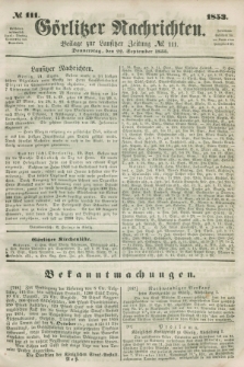 Görlitzer Nachrichten : beilage zur Lausitzer Zeitung. 1853, № 111 (22 September)