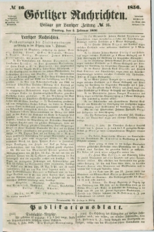 Görlitzer Nachrichten : beilage zur Lausitzer Zeitung. 1856, № 16 (5 Februar)