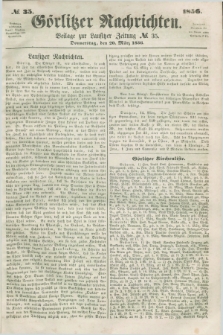 Görlitzer Nachrichten : beilage zur Lausitzer Zeitung. 1856, № 35 (20 März)