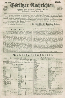 Görlitzer Nachrichten : beilage zur Lausitzer Zeitung. 1856, № 36 (22 März)