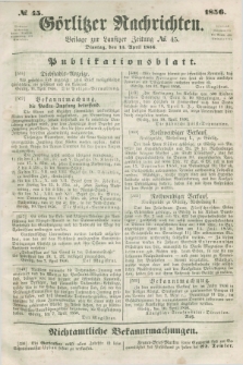 Görlitzer Nachrichten : beilage zur Lausitzer Zeitung. 1856, № 45 (15 April)