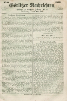 Görlitzer Nachrichten : beilage zur Lausitzer Zeitung. 1856, № 57 (15 Mai)
