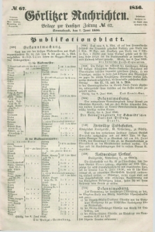 Görlitzer Nachrichten : beilage zur Lausitzer Zeitung. 1856, № 67 (7 Juni)
