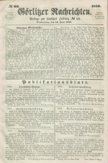 Görlitzer Nachrichten : beilage zur Lausitzer Zeitung. 1856, № 69 (12 Juni)