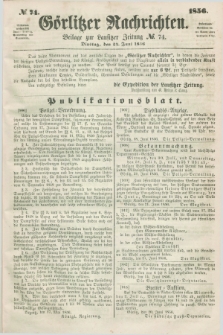 Görlitzer Nachrichten : beilage zur Lausitzer Zeitung. 1856, № 74 (24 Juni)