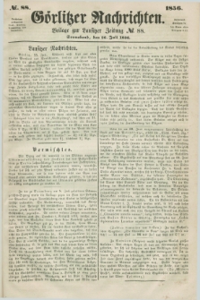 Görlitzer Nachrichten : beilage zur Lausitzer Zeitung. 1856, № 88 (26 Juli)