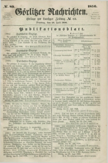 Görlitzer Nachrichten : beilage zur Lausitzer Zeitung. 1856, № 89 (29 Juli)