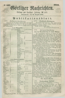 Görlitzer Nachrichten : beilage zur Lausitzer Zeitung. 1856, № 103 (30 August)