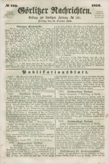 Görlitzer Nachrichten : beilage zur Lausitzer Zeitung. 1856, № 120 (10 October)