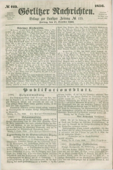 Görlitzer Nachrichten : beilage zur Lausitzer Zeitung. 1856, № 123 (17 October)