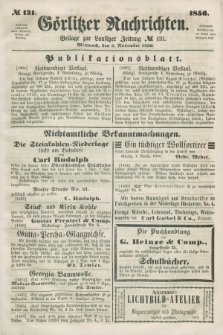 Görlitzer Nachrichten : beilage zur Lausitzer Zeitung. 1856, № 131 (5 November)