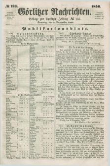 Görlitzer Nachrichten : beilage zur Lausitzer Zeitung. 1856, № 133 (9 November)