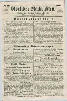 Görlitzer Nachrichten : beilage zur Lausitzer Zeitung. 1856, № 143 (3 December)