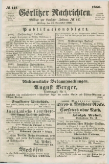 Görlitzer Nachrichten : beilage zur Lausitzer Zeitung. 1856, № 147 (12 December)