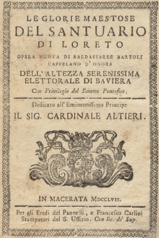„La sacrosancta Casa di Nazaret” albo „Le Glorie maestose del sanctuario di Loreto”, drukowane „In Macerata 1757”, z dopiskami własnoręcznymi z r. 1768-69 Gaspara Cieciszowskiego