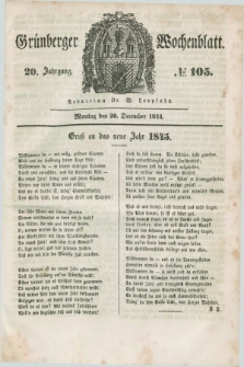 Gruenberger Wochenblatt. Jg.20, №. 105 (30 December 1844) + dod.