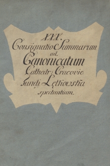 „Consignatio summarum ad cannonicatum cathedr[alem] Cracoviae fundi Łętkowska spectantium”