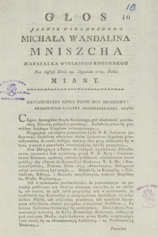 Głos Jasnie Wielmoznego Michała Wandalina Mniszcha Marszałka Wielkiego Koronnego, Na Sessyi Dnia 29. Stycznia 1789. Roku Miany