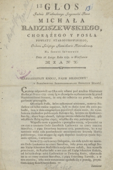 Głos Jasnie Wielmoznego Michała Radziszewskiego, Chorążego Y Posła Starodubowskiego, [...] Na Sessyi Seymowey Dnia 26. Lutego Roku 1789. w Warszawie Miany